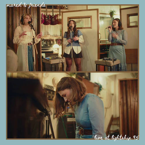 Mared &amp; Friends - Live at Lightship 95